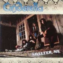 Cinderella (USA) : Shelter Me (7')